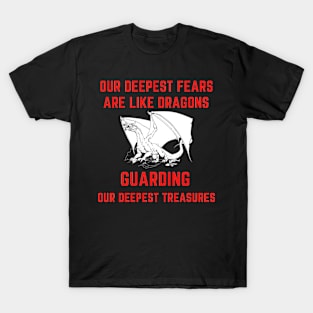 Our deepest fears-dragons design T-Shirt